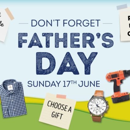 Don’t forget Father’s Day