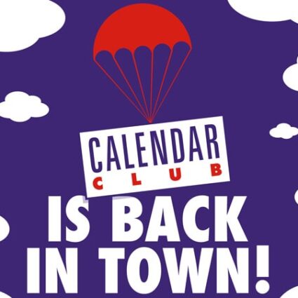 Calendar Club are back in town! 