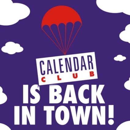 Calendar Club Is Back In Town!